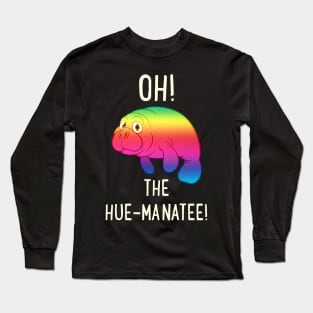 Oh! The Hue-Manatee Long Sleeve T-Shirt